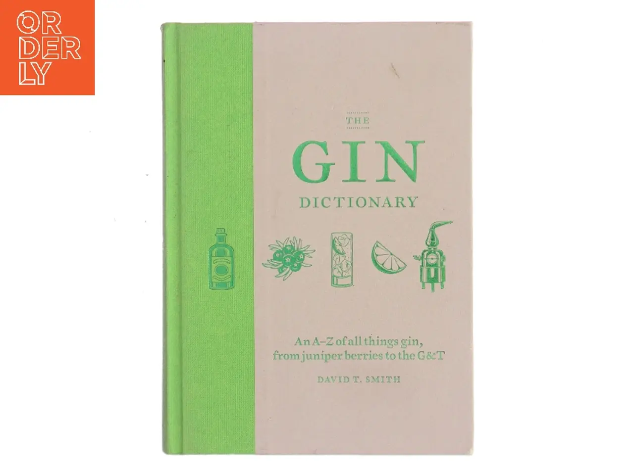 Billede 1 - The Gin Dictionary af David T. Smith (Bog)