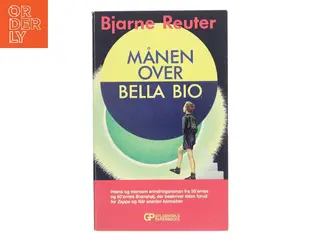 Månen over Bella Bio af Bjarne Reuter (Bog)