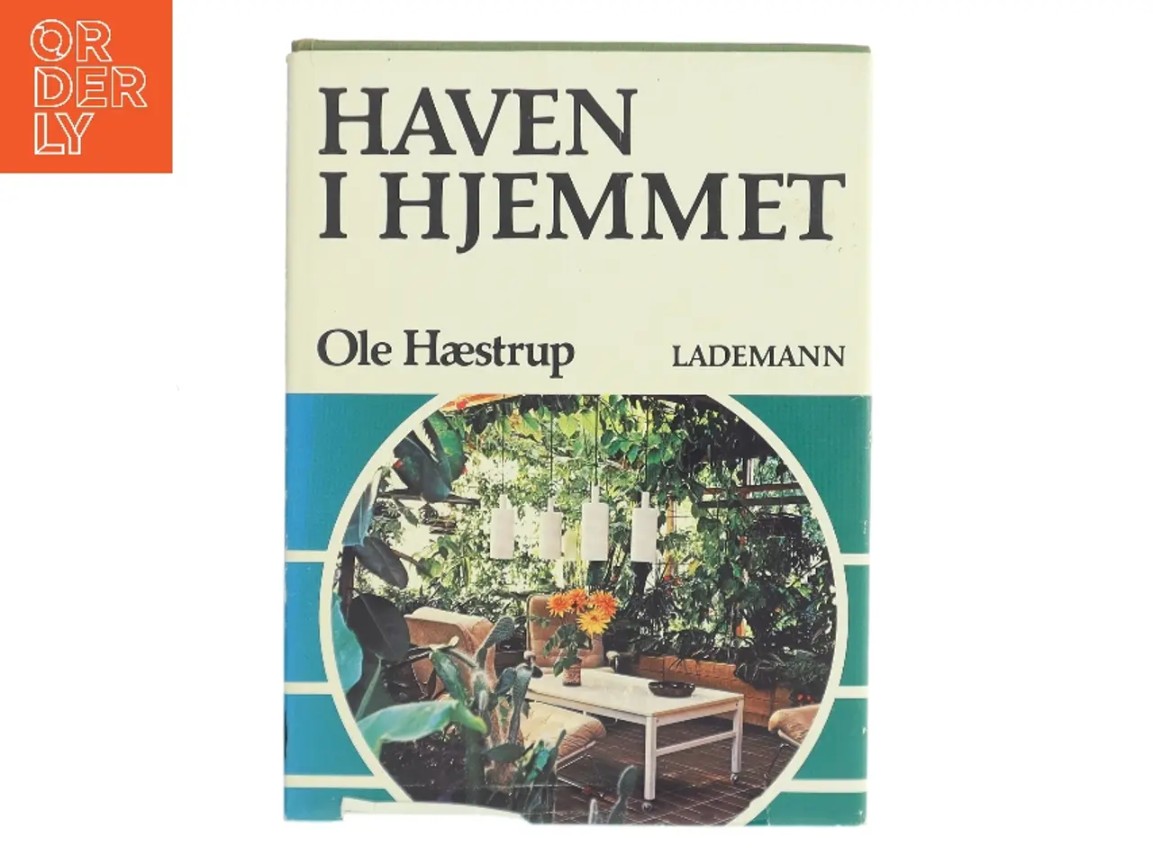 Billede 1 - Haven i Hjemmet af Ole Hæstrup (Bog)