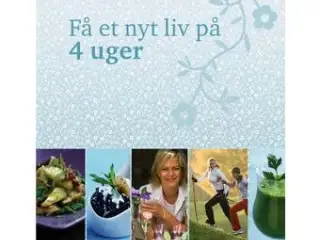 Få et nyt liv på 4 uger - Lene Hansson