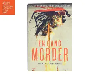 Én gang morder af Eva Maria Fredensborg (Bog)