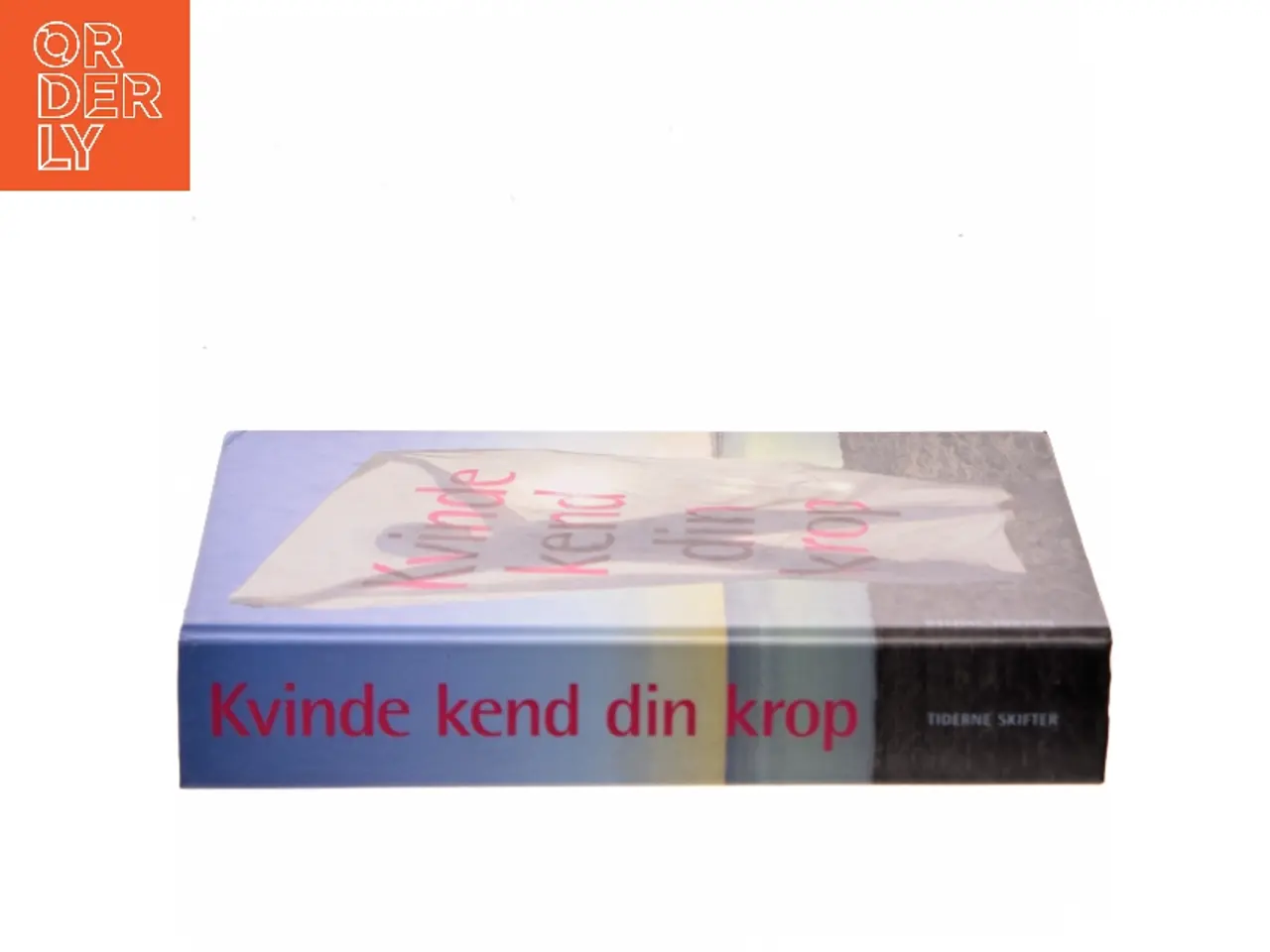 Billede 2 - Kvinde kend din krop : en håndbog af Birgitte Rode Diness (Bog)