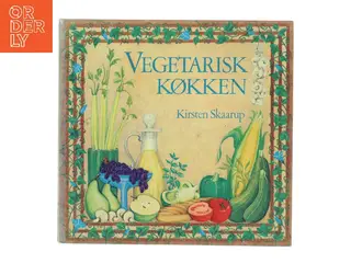 Vegetarisk køkken af Kirsten Skaarup (Bog)