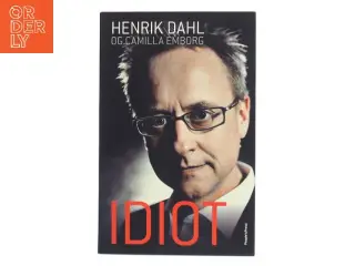 Idiot af Henrik Dahl (f. 1964) (Bog)