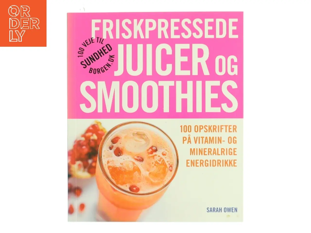 Billede 1 - Friskpressede juicer og smoothies af Sarah Owen (Bog)