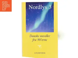 Nordlys. Bind 3, Danske noveller fra 90'erne (Bog)