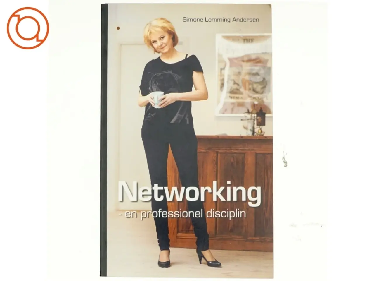 Billede 1 - Networking - en professionel disciplin af Simone Lemming Andersen (Bog)