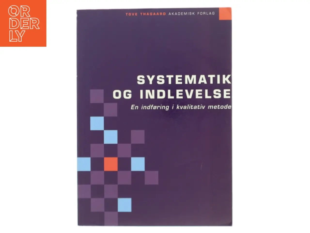 Billede 1 - Systematik og indlevelse af Tove Thagaard (Bog)