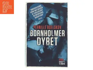 Bornholmerdybet : krimi af Pernille Boelskov (Bog)