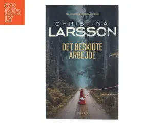 Det beskidte arbejde af Christina Larsson (f. 1965) (Bog)