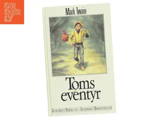 Toms eventyr af Mark Twain (Bog)