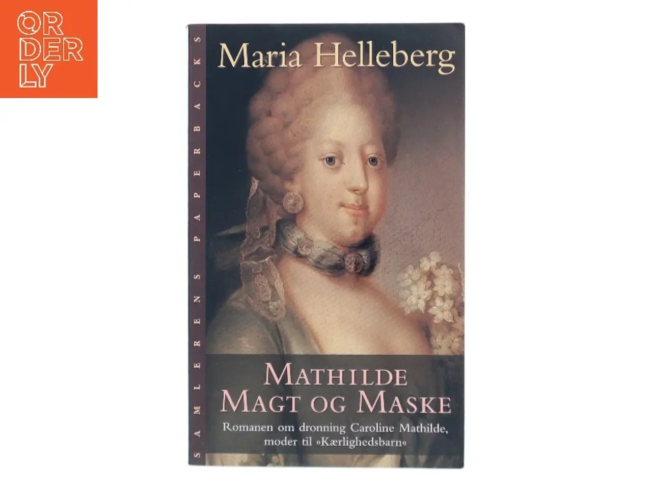Billede 1 - Mathilde, magt og maske : roman af Maria Helleberg (Bog)