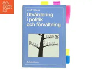 Utvärdering i politik och frvaltning af Evert Vedung (Bog)