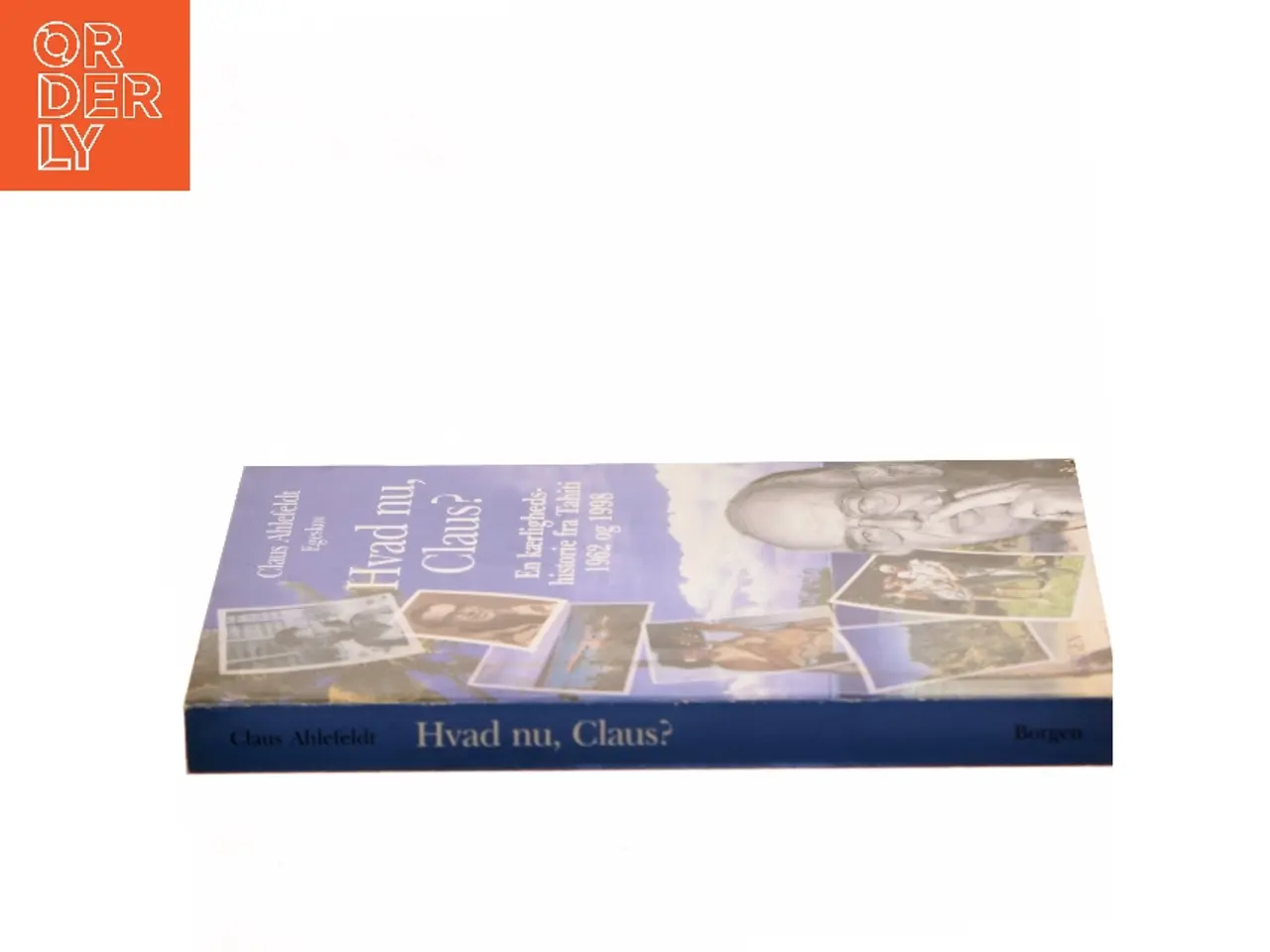 Billede 2 - Hvad nu, Claus? af Claus Ahlefeldt Egeskov (Bog)