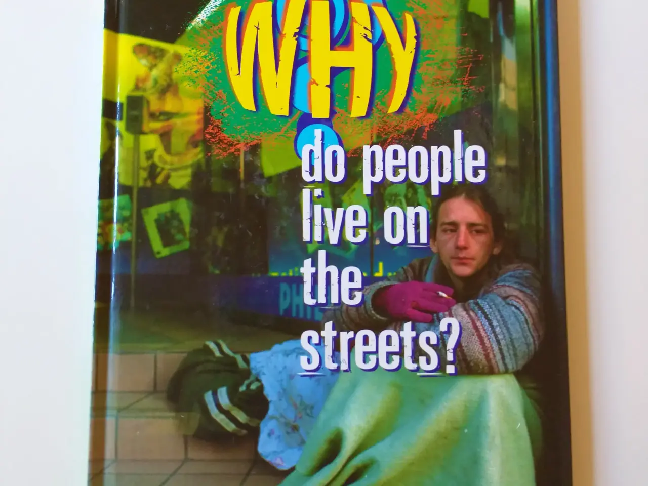 Billede 1 - Why Do People Live on the Streets? ; Kaye Stearman