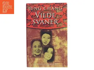 Vilde svaner : tre døtre af Kina af Jung Chang (Bog)