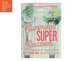 Suveræne super succeser : greatest megahits med ekstra ekstranumre af Sonja Bock (Bog)