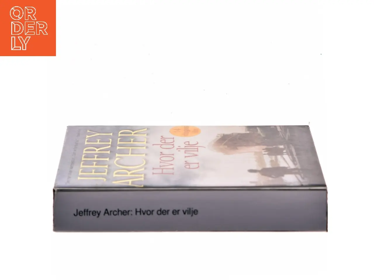 Billede 2 - Hvor der er vilje af Jeffrey Archer (Bog)