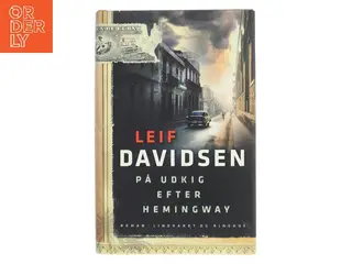 På udkig efter Hemingway af Leif Davidsen (Bog)