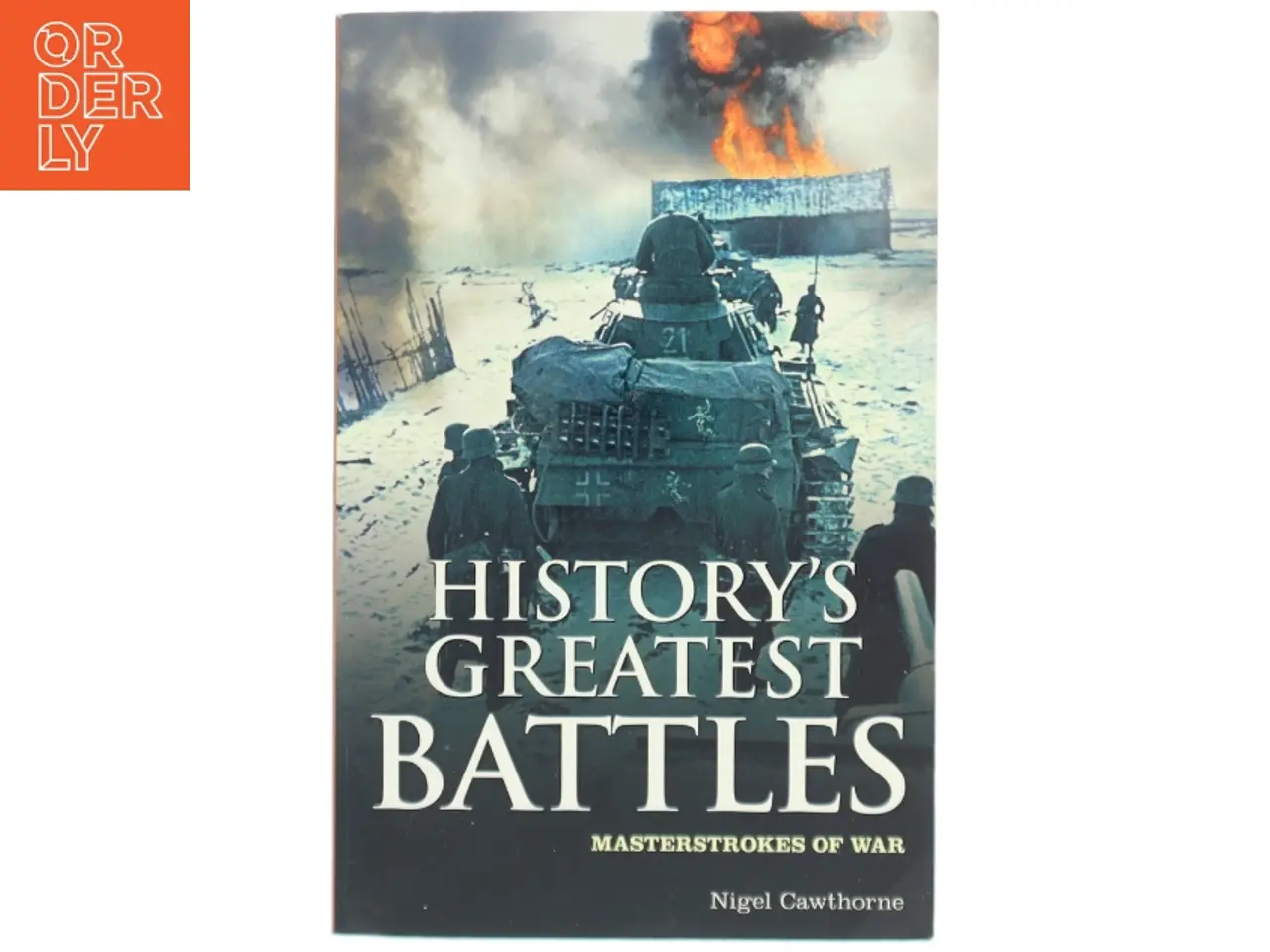 Billede 1 - History's greatest battles : masterstrokes of war af Nigel Cawthorne (1951-) (Bog)