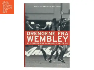 Drengene fra Wembley : et legendarisk landshold taler ud (Bog)