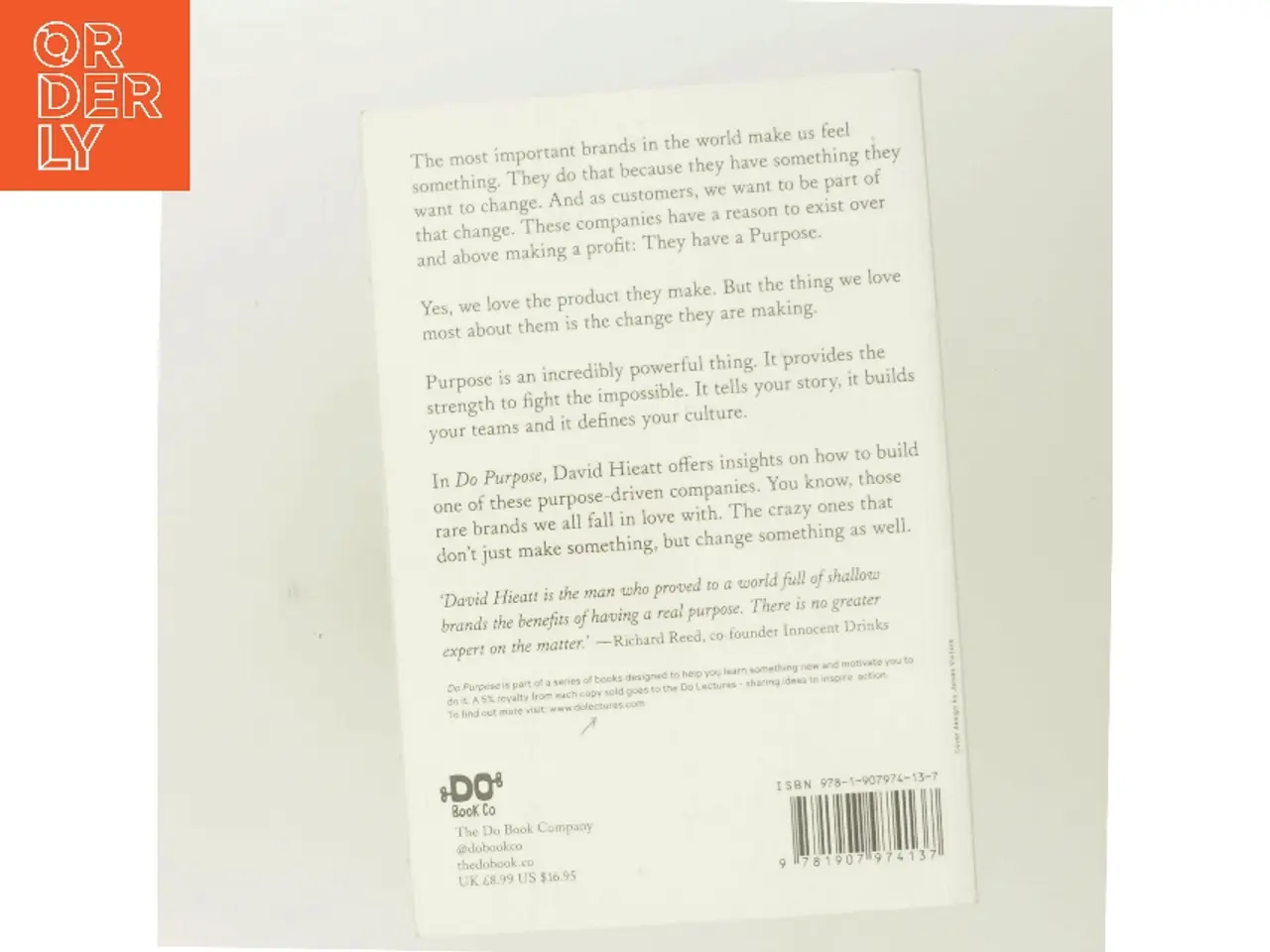 Billede 3 - Do purpose : why brands with a purpose do better and matter more af David Hieatt (Bog)