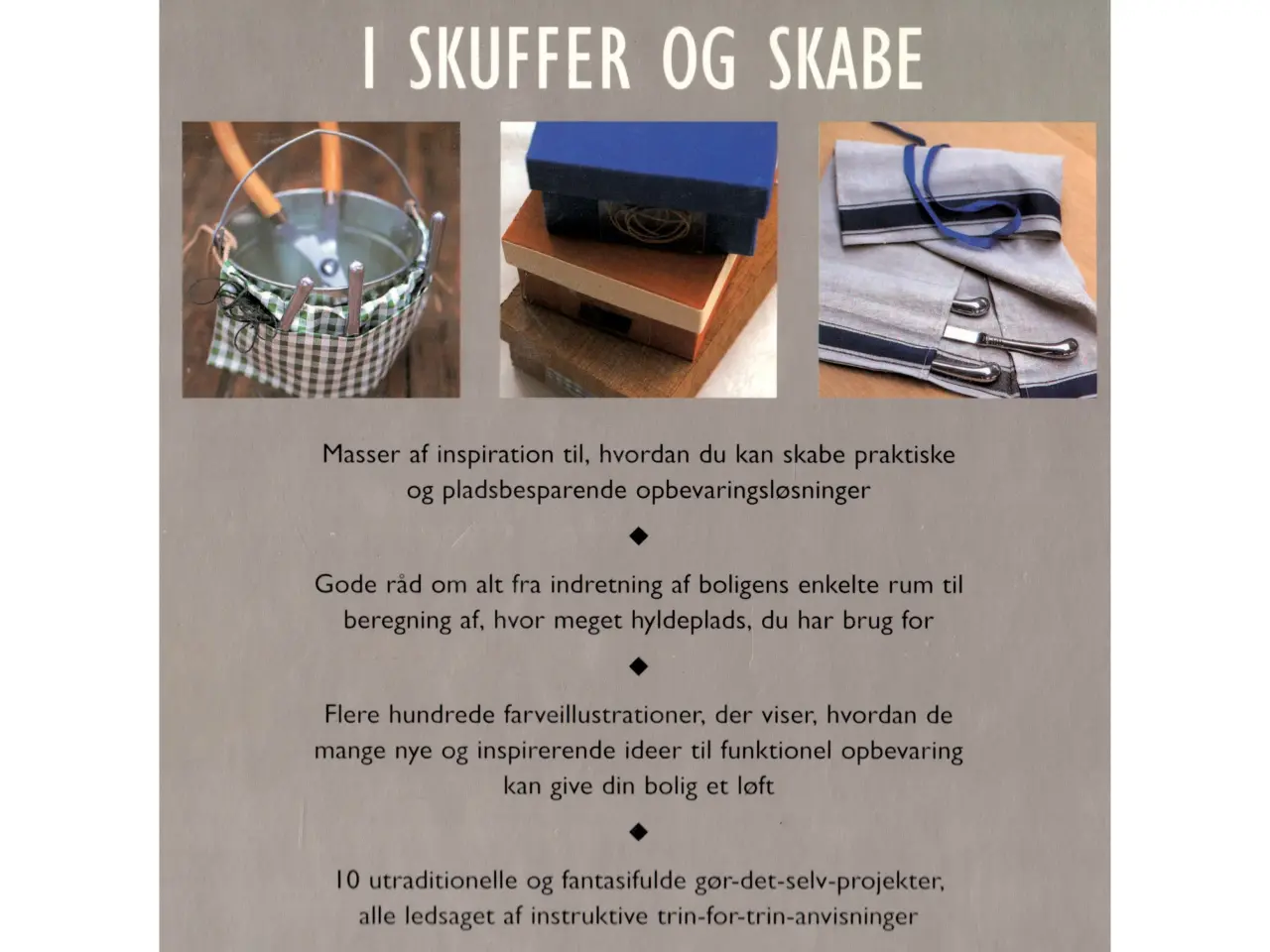 Billede 2 - I Skuffer og Skabe - 250 ideer til opbevaring