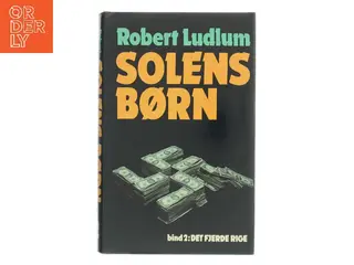 Solens børn. Bind 2: Det fjerde rige af Robert Ludlum (Bog)
