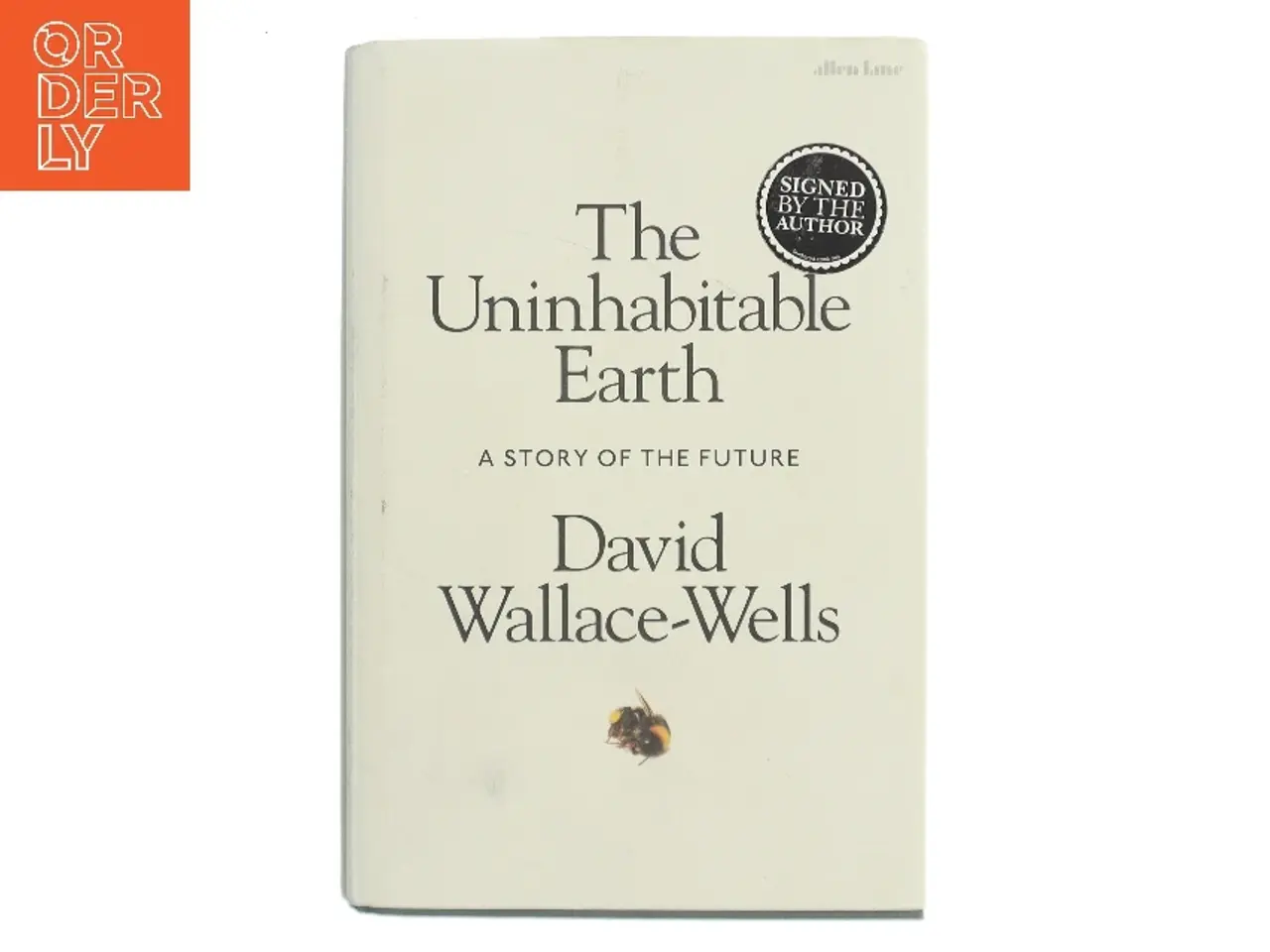 Billede 1 - The uninhabitable earth : a story of the future af David Wallace-Wells (Bog)