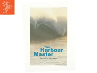 The Harbour Master af Jan Lockert
