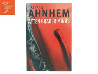 Atten grader minus af Stefan Ahnhem (Bog)