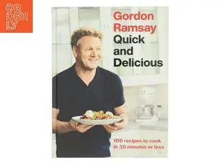 Gordon Ramsay Quick and Delicious af Gordon Ramsay (Bog)
