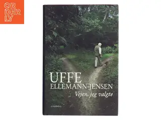 Vejen, jeg valgte : ti mands minde-foredrag på Vartov af Uffe Ellemann-Jensen (Bog)