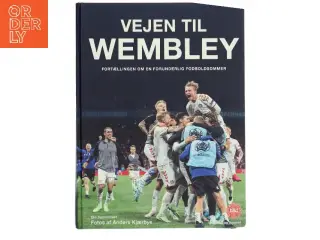Vejen til Wembley : fortællingen om en forunderlig fodboldsommer af Ole Sønnichsen (Bog)