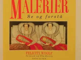 Malerier - se og forstå. Af Felicity Woolf