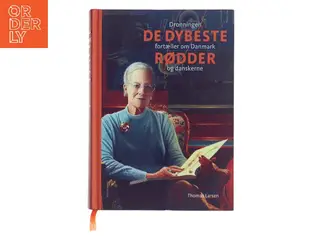 De dybeste rødder : dronningen fortæller om Danmark og danskerne af Thomas Larsen (f. 1964) (Bog)