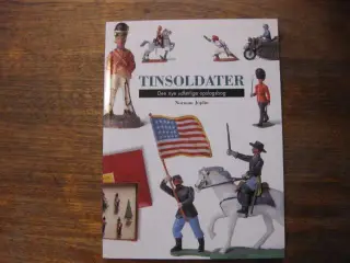 Tinsoldater - Den nye udførlige opsl.