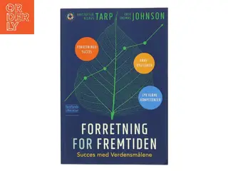 Forretning for fremtiden : succes med verdensmålene af Kristoffer Nilaus Tarp (Bog)