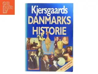Kjersgaards Danmarkshistorie af Erik Kjersgaard (Bog)