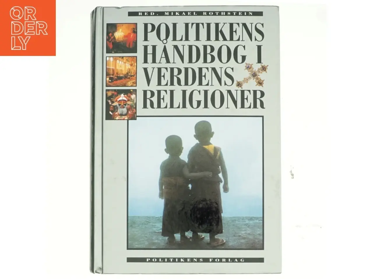 Billede 1 - Politikens håndbog i verdens religioner af Mikael Rothstein (Bog)