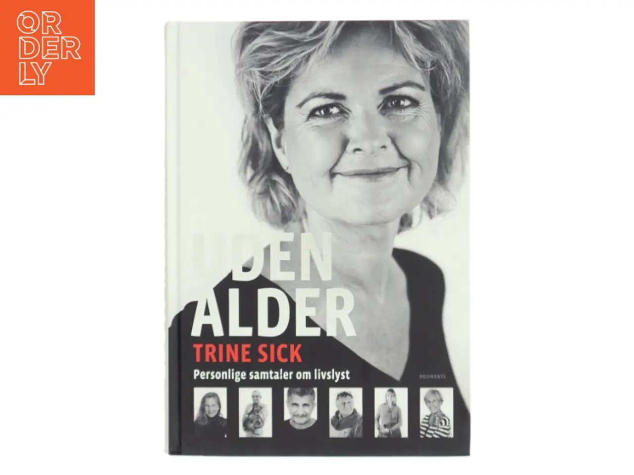 Billede 1 - Uden alder : personlige samtaler om livslyst af Trine Sick (Bog)