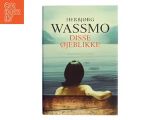Disse øjeblikke : roman (Klassesæt) af Herbjørg Wassmo (Bog)
