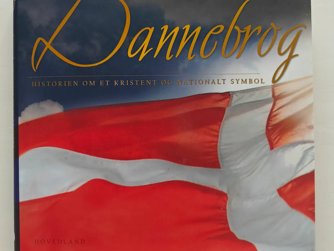 Billede 1 - Dannebrog - Historien om et kristent og nationalt 