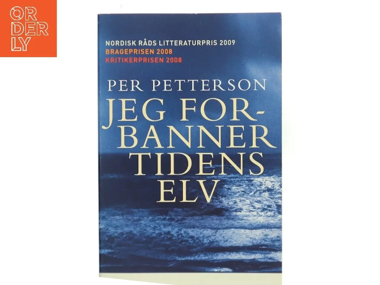 Billede 1 - Jeg forbanner tidens elv af Per Petterson (Bog)