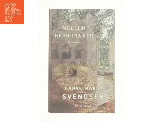 Mellem regndråber af Hanne Marie Svendsen (Bog)