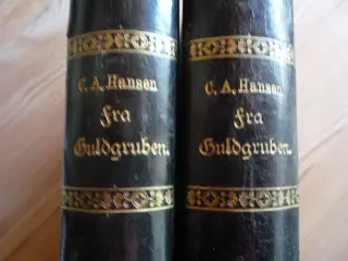 C. A. Hansen, fra Guldgruben