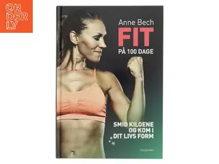 FIT på 100 dage af Anne Bech (Bog)
