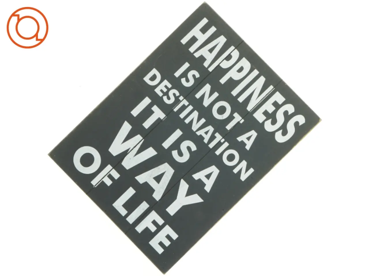 Billede 1 - Happiness is not a destination skilt (str. 33 x 25 cm)