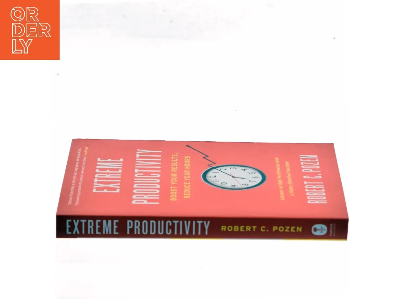 Billede 2 - Extreme Productivity: Boost Your Results, Reduce Your Hours af Robert C. Pozen (Bog)