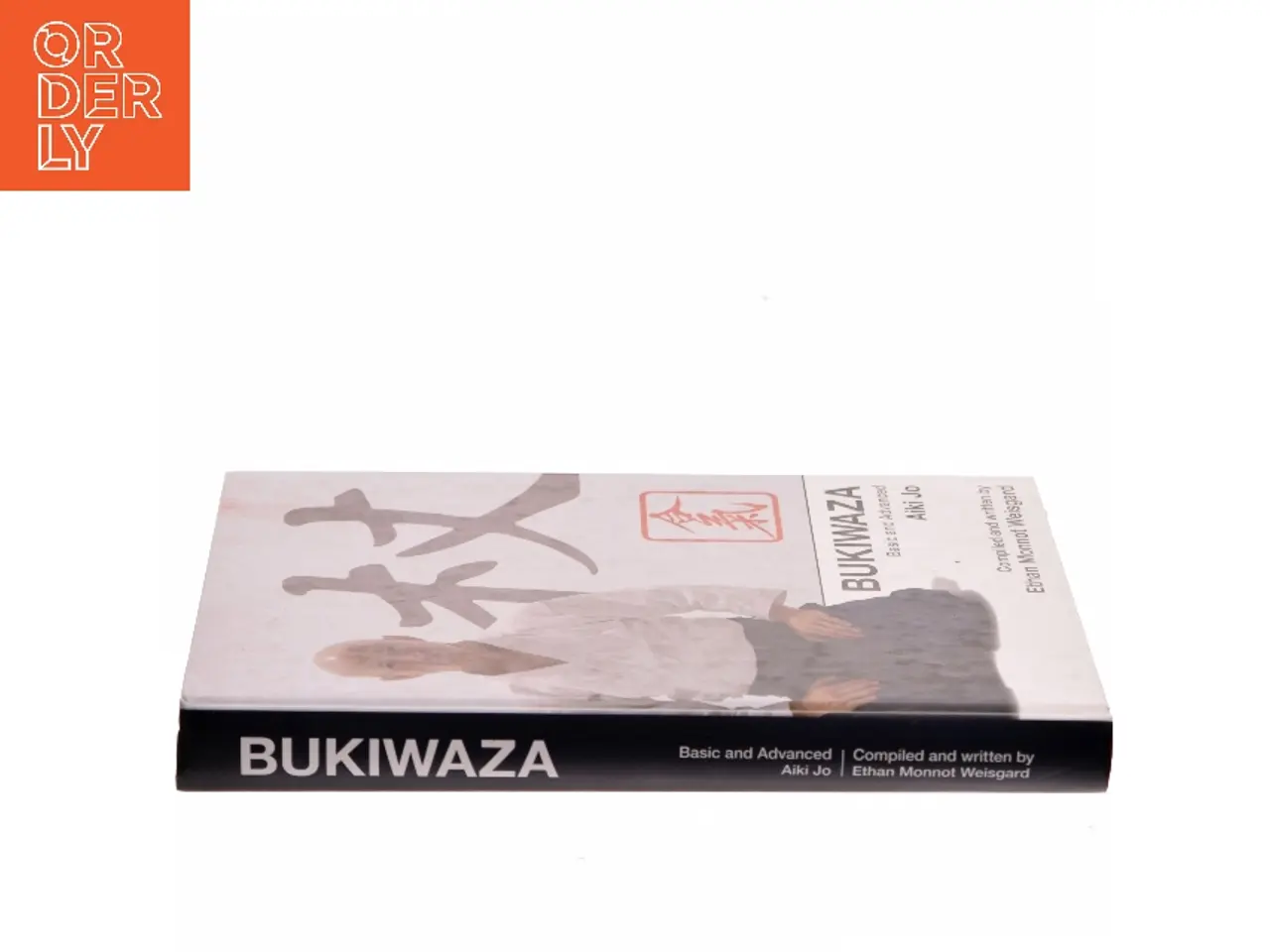 Billede 2 - Bukiwaza Basic and Advanced Aiki Jo af Ethan Monnot Weisgard (Bog)